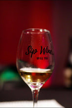 Load image into Gallery viewer, Sip Wine , Spill Tea Wine Glaases
