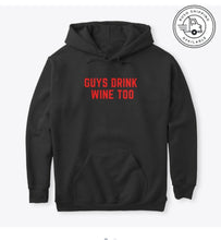 Load image into Gallery viewer, Guys Drink Wine Too Hoodies
